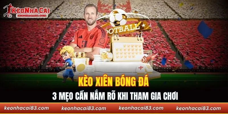 Kèo xiên bóng đá